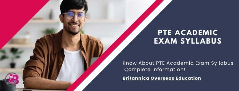 PTE Exam Syllabus: Reading, Listening, Speaking & Writing